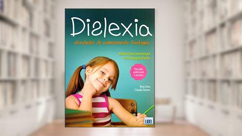 Dislexia. Atividades de Conhecimento Fonológico - Conforme Novo Acordo Ortográfico, do autor Rosa Lima; Cláudia Tavares