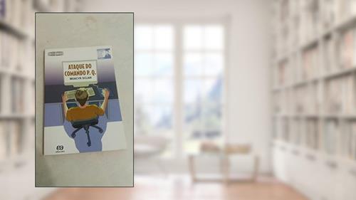 Capa de Ataque do comando P.Q., do autor Moacyr Scliar