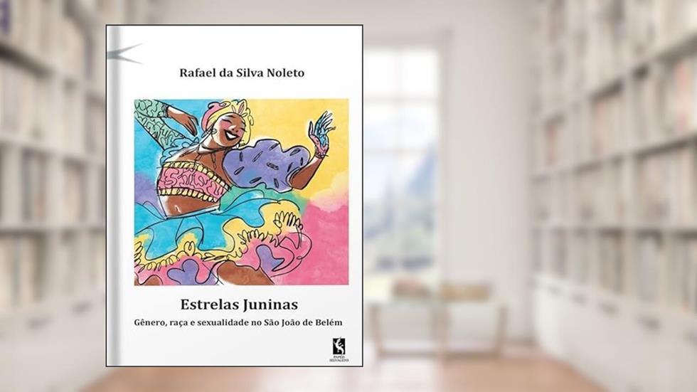 ESTRELAS JUNINAS, do autor RAFAEL DA SILVA NOLETO