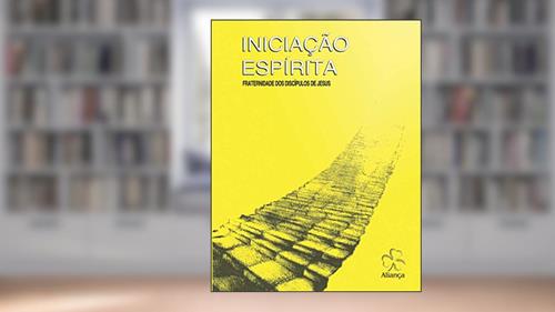 Capa de Iniciação Espírita - Boa Nova (Boan8)Nidade dos Discípulos de Jesus, do autor Ney Prieto Perez; Valentim Lorenzetti