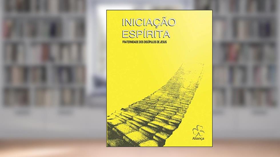 Iniciação Espírita - Boa Nova (Boan8)Nidade dos Discípulos de Jesus, do autor Ney Prieto Perez; Valentim Lorenzetti