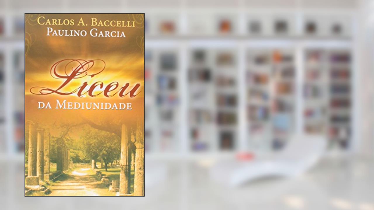 Liboa Nova (Boan8) da Mediunidade, do autor Carlos Antônio Baccelli; Paulino Garcia
