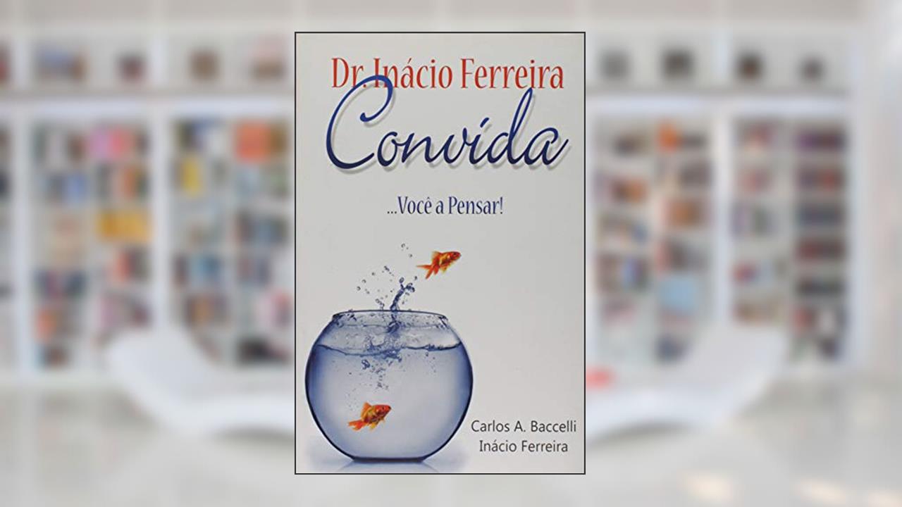 Dr. Inácio Boa Nova (Boan8)Rreira Convida...Você a Pensar!, do autor Vários Autores