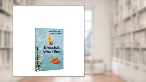 Capa de Mediunidade, Boa Nova (Boan8)Za e Graça, do autor Carlos Antônio Baccelli; Eurícledes Formiga