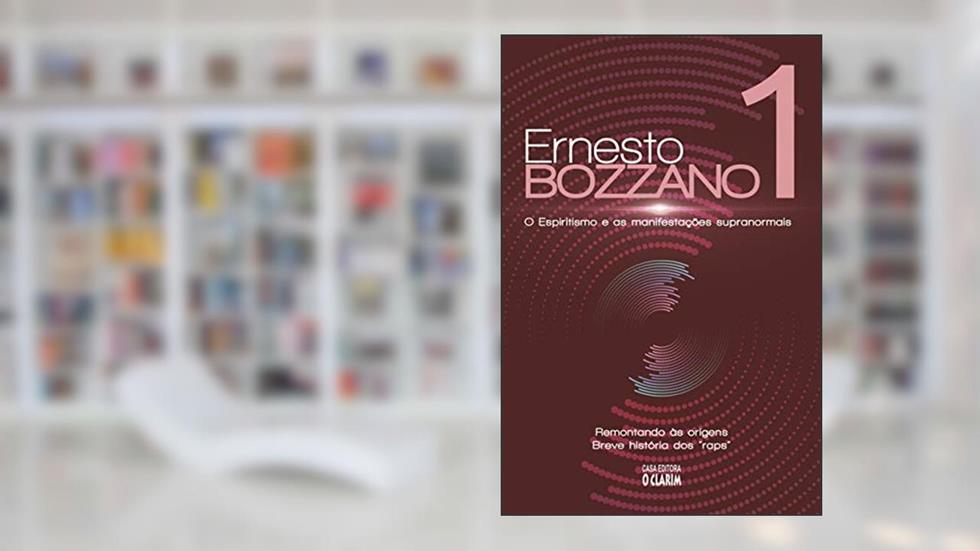 Bozzano 1 - o Espiritismo e as Maniboa Nova (Boan8)Stações Supranormais - Nova Edição, do autor Ernesto Bozzano