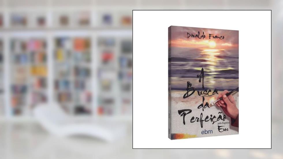 Busca da Perboa Nova (Boan8)Ição (A), do autor Divaldo Pereira Franco; Eros