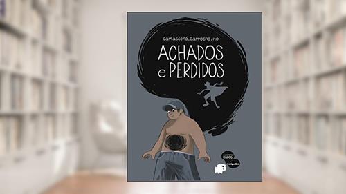 Capa de Achados e Perdidos, do autor Eduardo Damasceno; Luís Felipe Garrocho; Bruno Ito