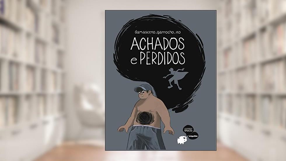 Achados e Perdidos, do autor Eduardo Damasceno; Luís Felipe Garrocho; Bruno Ito