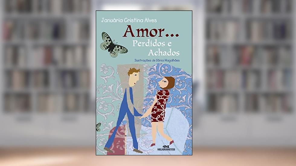 Amor... perdidos e achados, do autor Januária Cristina Alves
