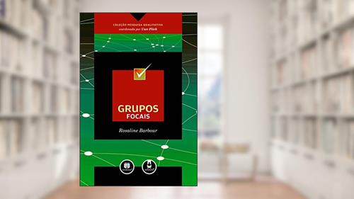 Capa de Grupos Focais, do autor Rosaline Barbour; Uwe Flick