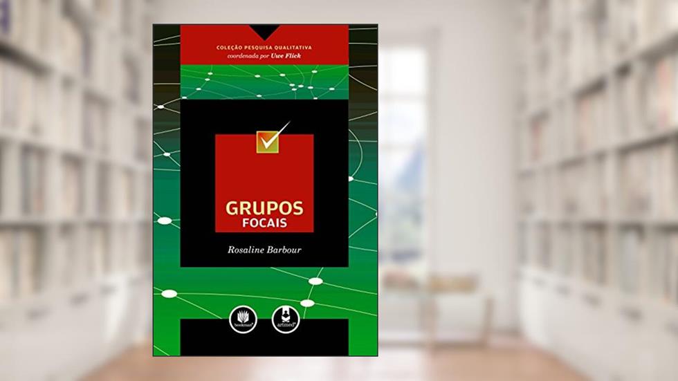 Grupos Focais, do autor Rosaline Barbour; Uwe Flick