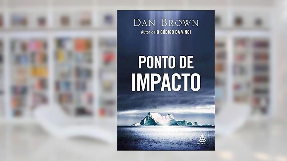 Ponto de Impacto, do autor Dan Brown
