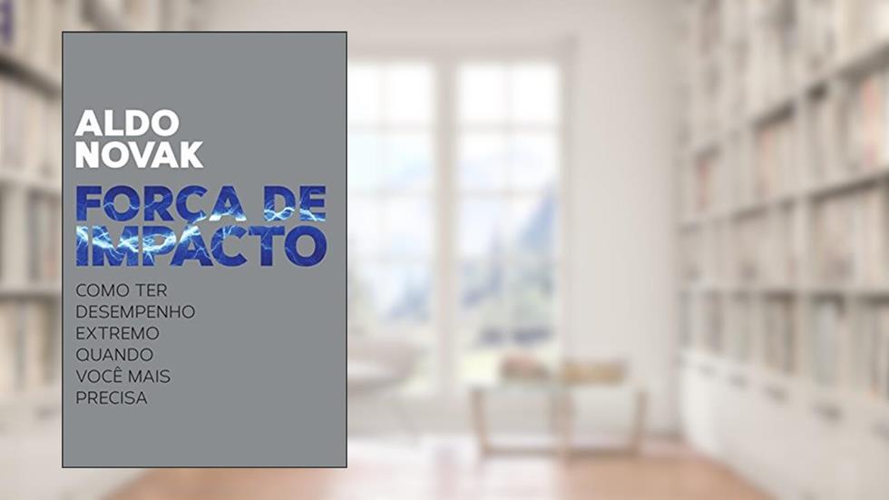 Força de Impacto, do autor Aldo Novak