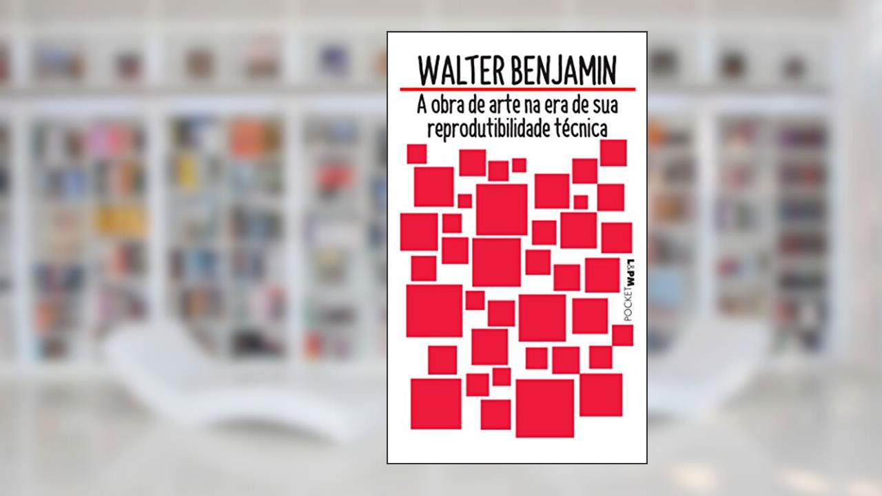 Capa de A Obra de Arte na era de sua Reprodutibilidade Técnica, do autor Walter Benjamin