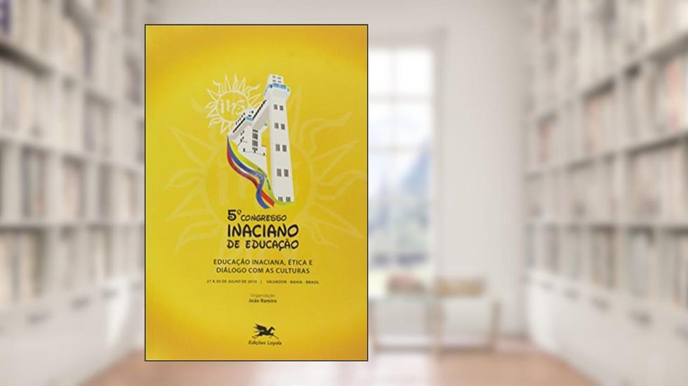 5 Congresso Inaciano de Educação, do autor Vários Autores