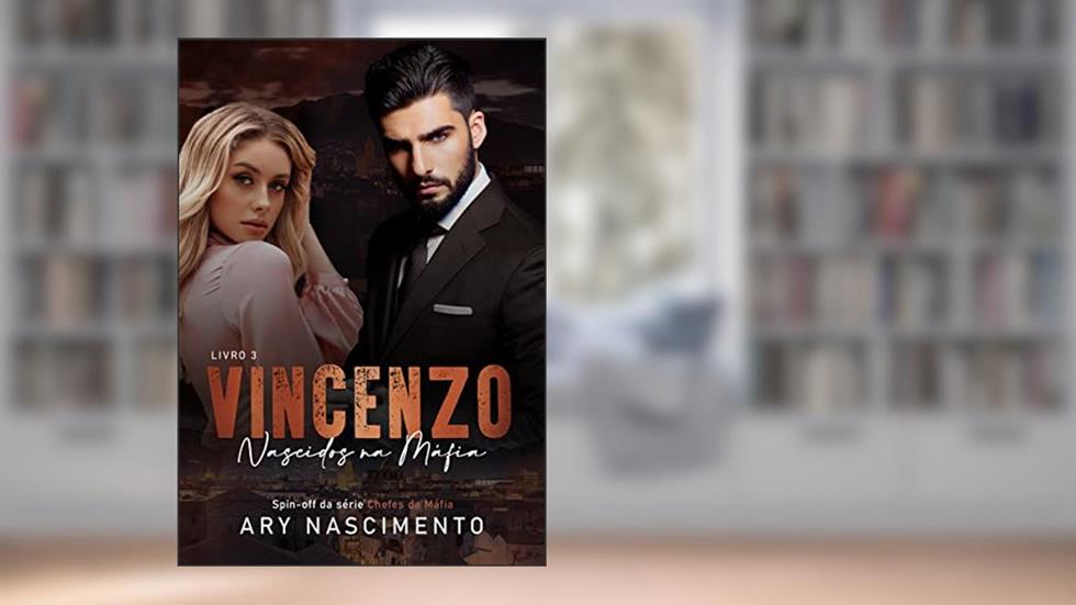 Vincenzo (Série Nascidos na máfia Livro 3), do autor Ary Nascimento