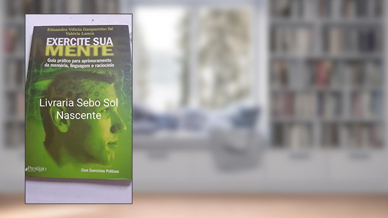 Exercite Sua Mente, do autor Elisandra Villela Gaspareto