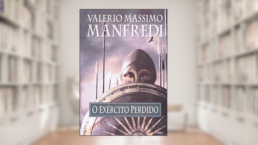 O Exército Perdido, do autor Valerio Massimo Manfredi