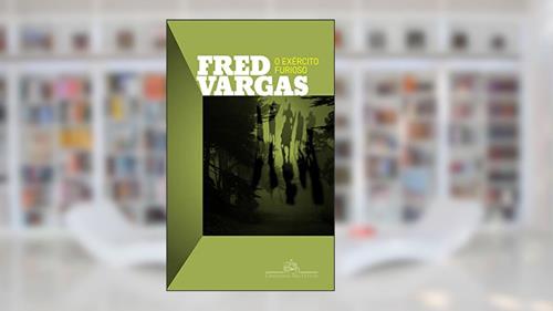 Capa de O exército furioso, do autor Fred Vargas