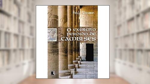 Capa de O Exército Perdido De Cambises, do autor Paul Sussman