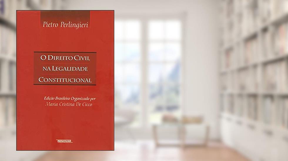 O Direito Civil na Legalidade Constitucional, do autor Pietro Perlingieri