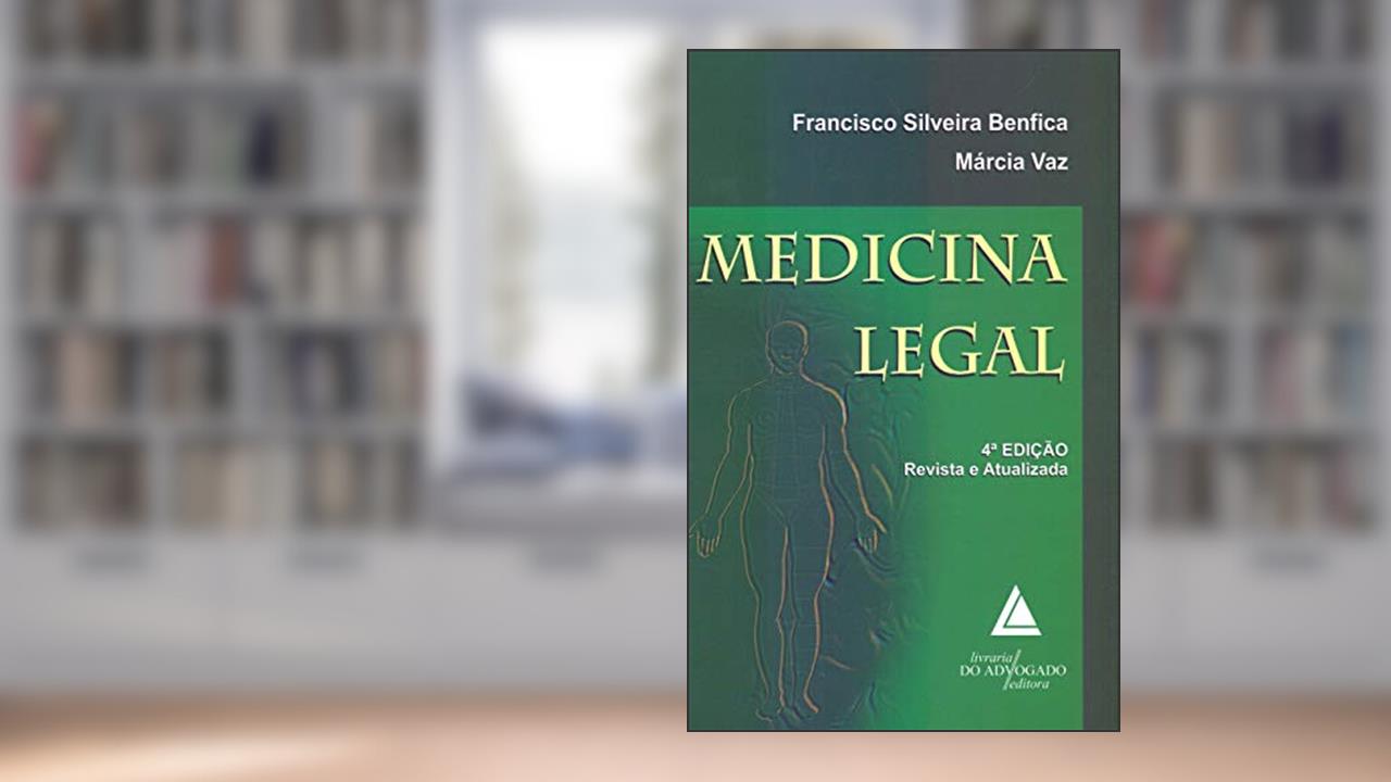 Medicina Legal, do autor Francisco Silveira Benfica; Márcia Vaz