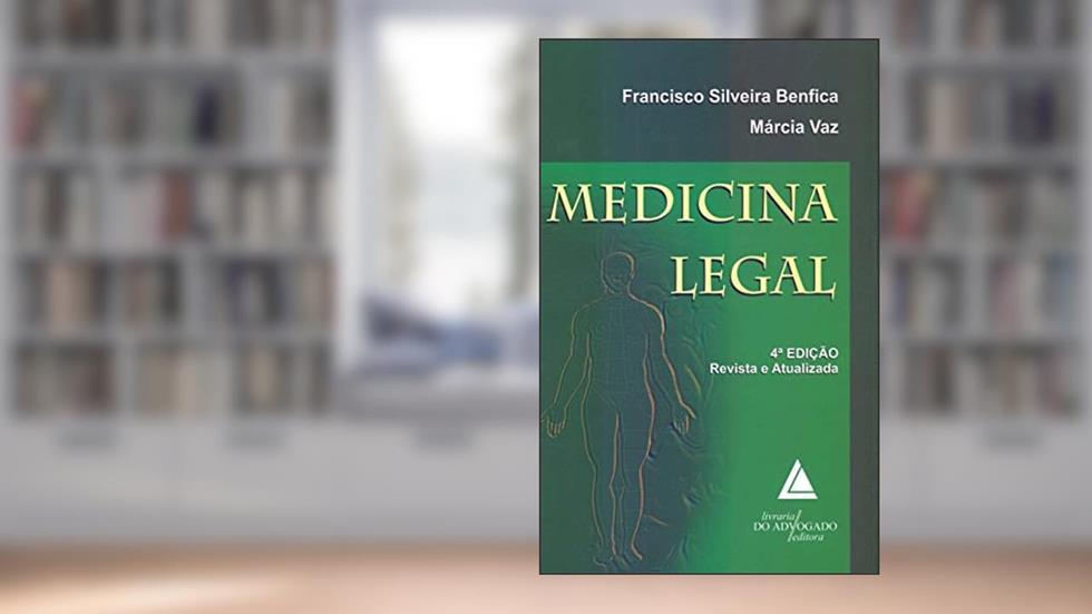 Medicina Legal, do autor Francisco Silveira Benfica; Márcia Vaz