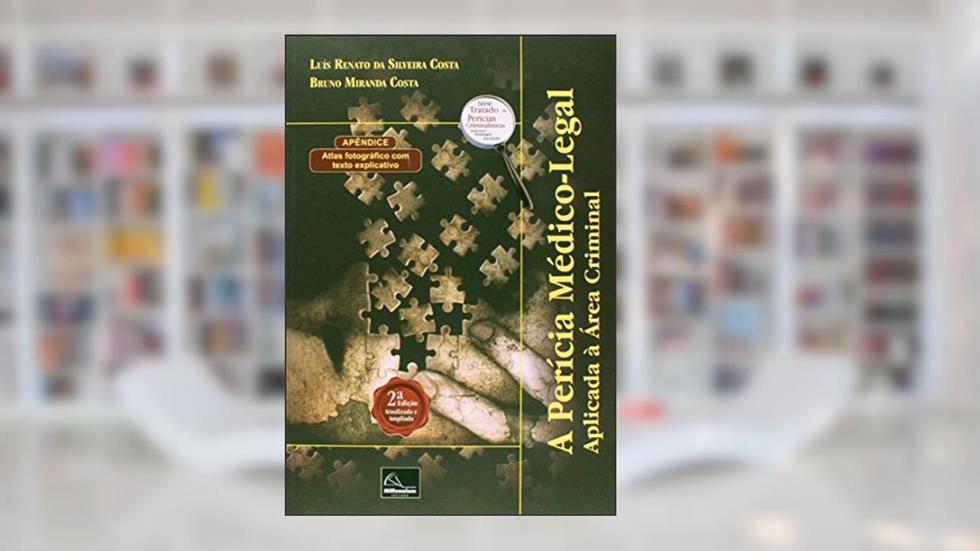 A Perícia Médico-Legal, do autor Luís Renato Da Silveira Costa; bruno Miranda Costa