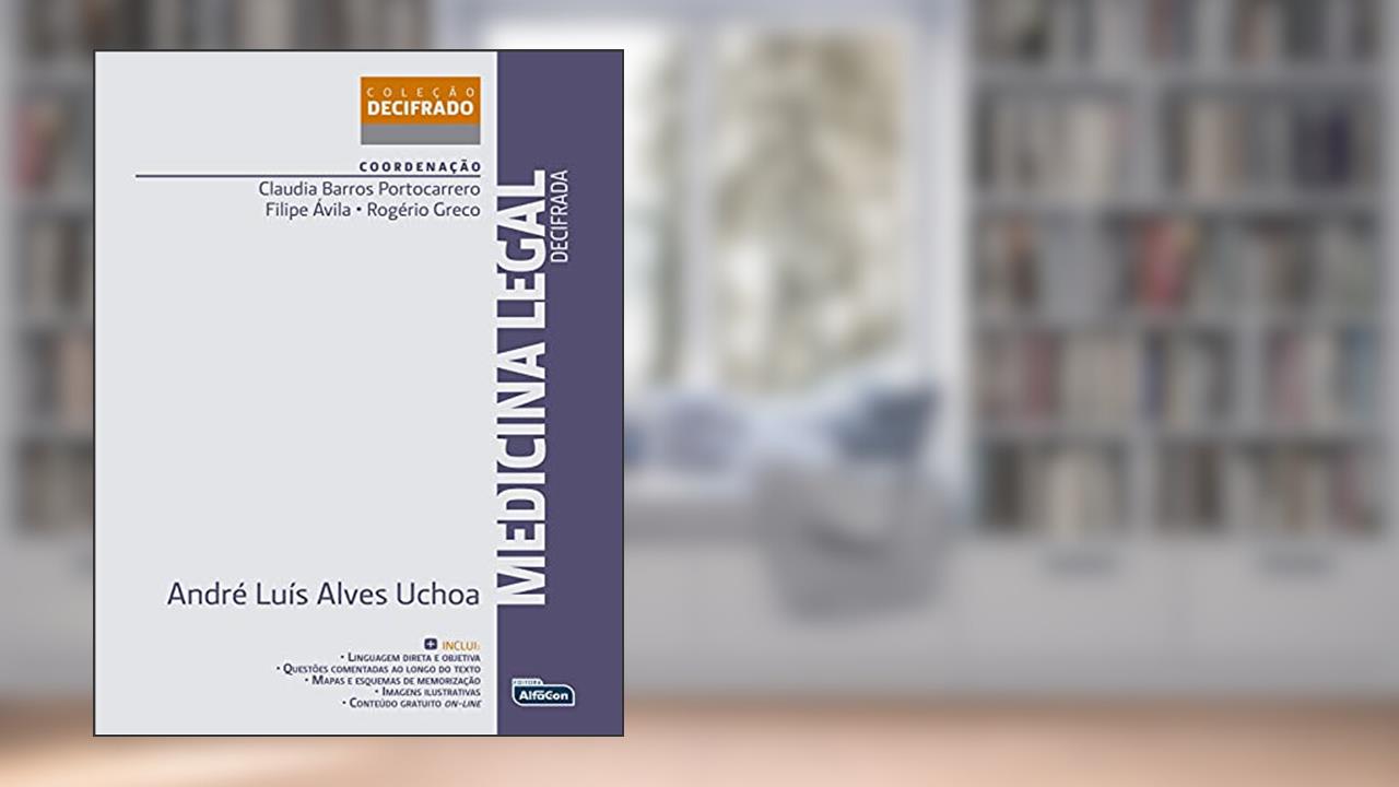 Medicina legal decifrada: Coleção Decifrada, do autor André Luis Alves Uchoa