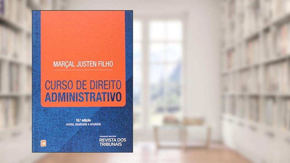 Curso de Direito Administrativo, do autor Marçal Justen Filho