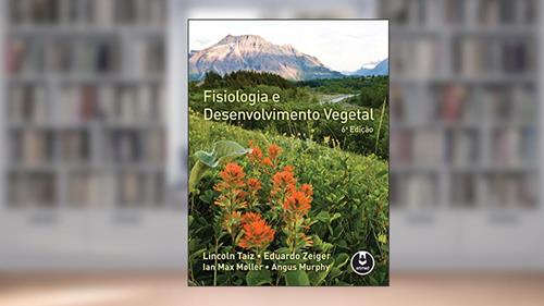 Capa de Fisiologia e Desenvolvimento Vegetal, do autor Lincoln Taiz; Eduardo Zeiger; Ian Max Møller; Angus Murphy