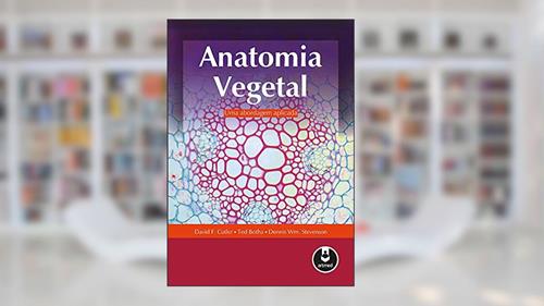 Capa de Anatomia Vegetal: Uma Abordagem Aplicada, do autor David F. Cutler; Ted Botha; Dennis Wm. Stevenson