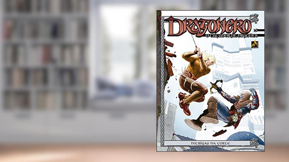 Dragonero - Volume 15: Intrigas na corte, do autor Luca Enoch