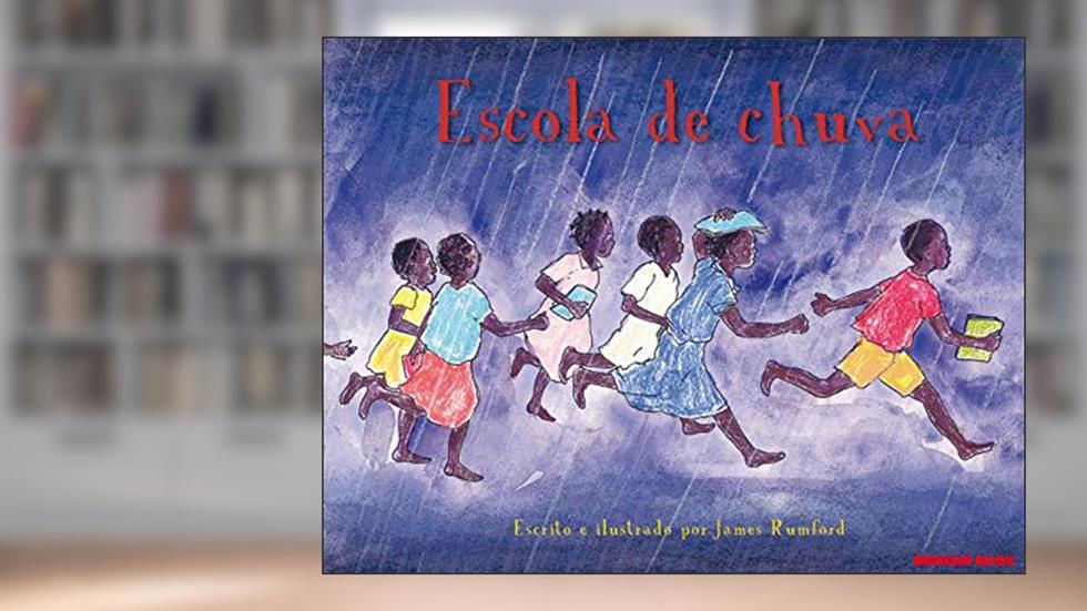 Escola de chuva, do autor James Rumford