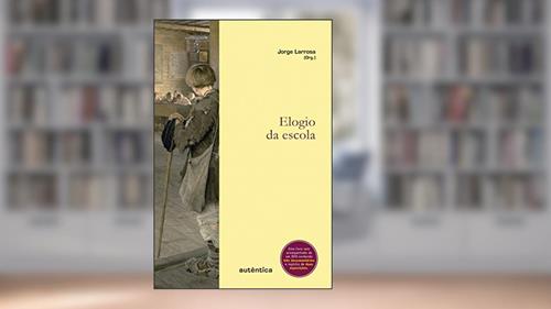 Capa de Elogio da escola, do autor Jorge Larrosa