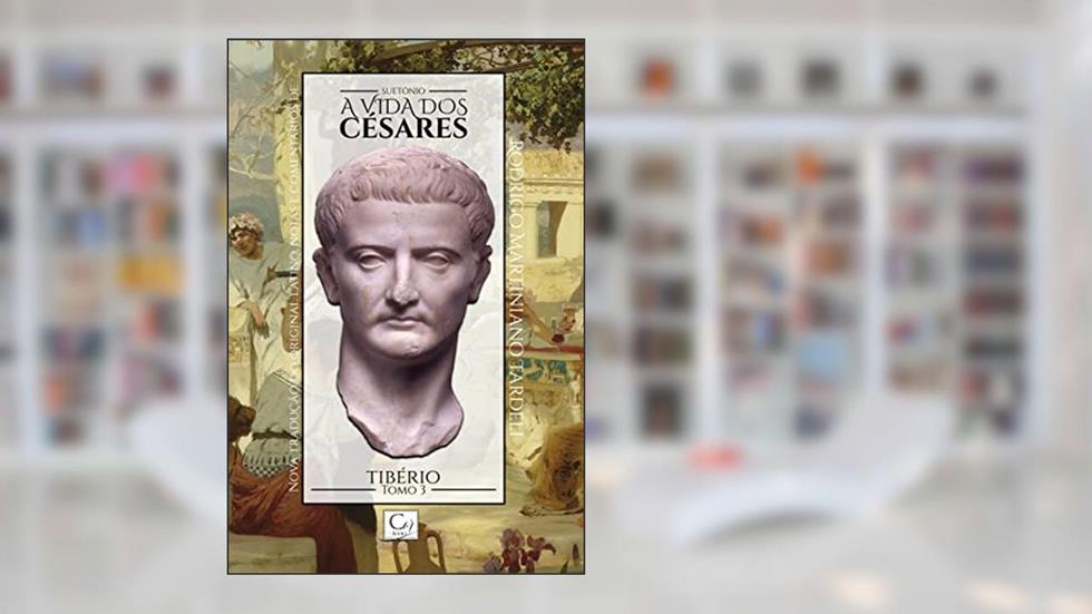A VIDA DOS CÉSARES, do autor Suetônio