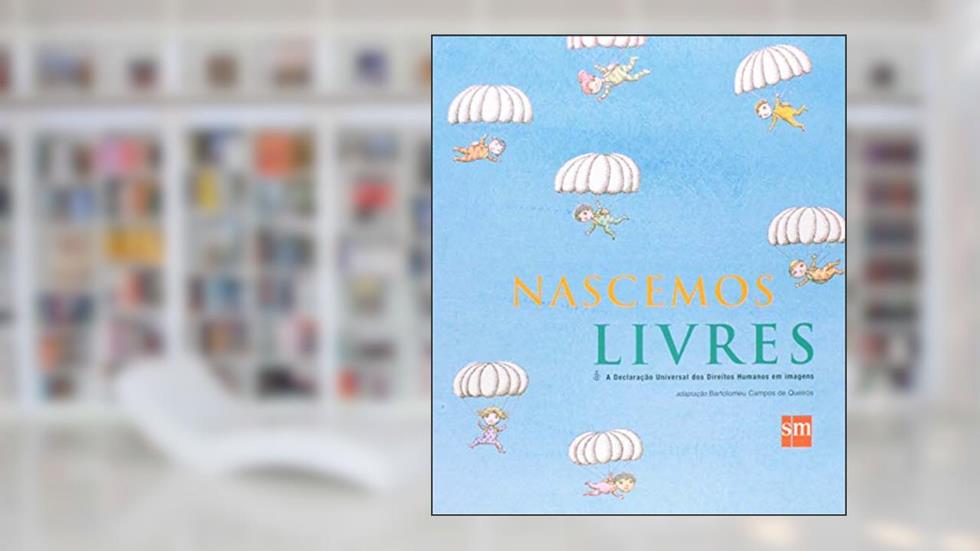 Nascemos Livres, do autor Bartolomeu Campos de Queirós