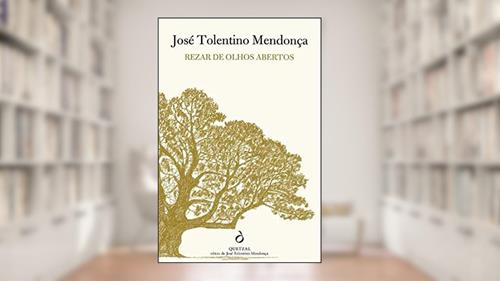 Capa de Rezar de Olhos Abertos, do autor Jose Tolentino Mendonca