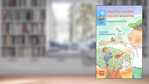 Capa de Gigantes Também Nascem Pequenos, do autor Regina Chamlian