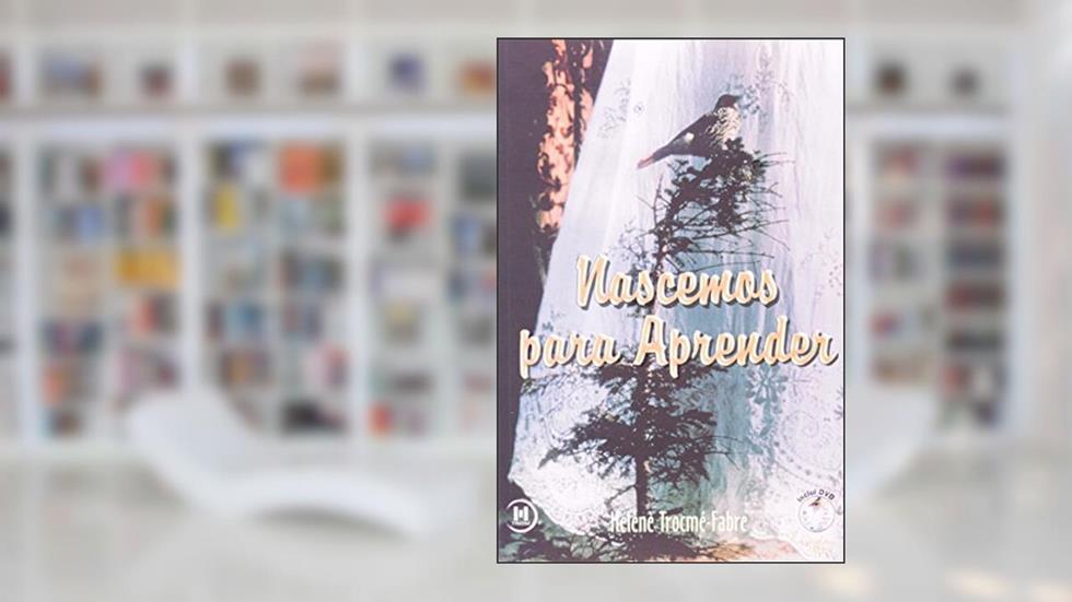 Nascemos Para Aprender (+ DVD), do autor Helene Trocme Fabre