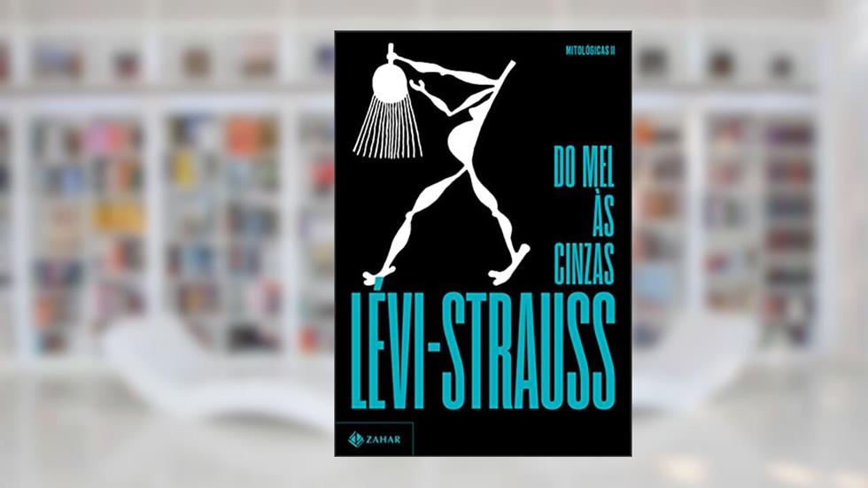 Do mel às cinzas: 2, do autor Claude Lévi-Strauss
