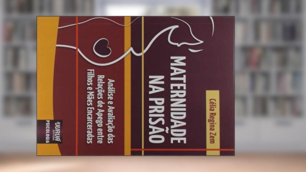 Maternidade na Prisão, do autor Célia Regina Zem