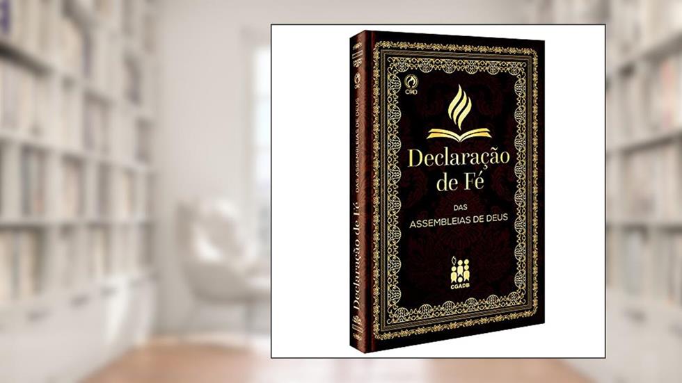 Declaração de fé das Assembleias de Deus, do autor CPAD
