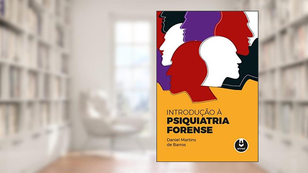 Introdução à Psiquiatria Forense, do autor Daniel Martins de Barros