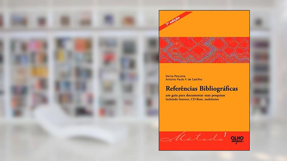 Referências Bibliográficas: um Guia Para Documentar Suas Pesquisas Incluindo Internet, CD-Rom, Multimeios, do autor Derna Pescuma; Antonio Paulo F. de Castilho