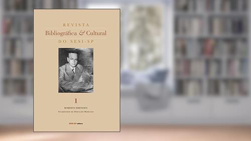 Capa de Revista Bibliográfica e Cultural do SESI-SP. Roberto Simonsen - Volume 1, do autor Vários Autores