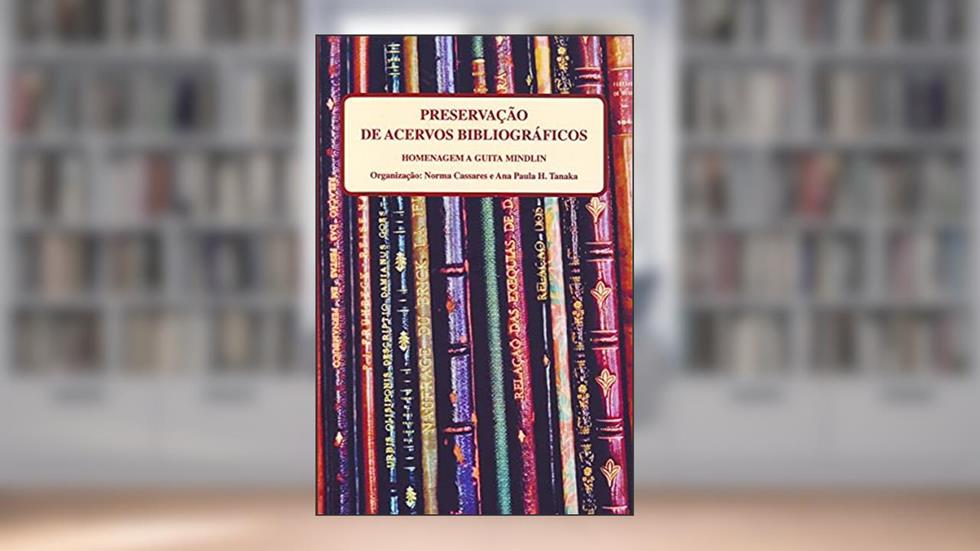 Preservação De Acervos Bibliograficos, do autor Norma Cianflone Cassares