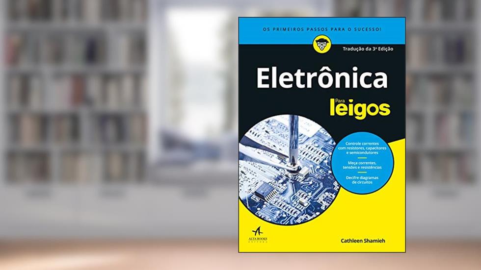 Eletrônica Para Leigos, do autor Cathleen Shamieh