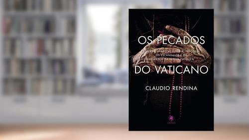 Capa de Os Pecados do Vaticano: Soberba, avareza, luxúria, pedofilia: os escândalos e os segredos da Igreja Católica, do autor Claudio Rendina