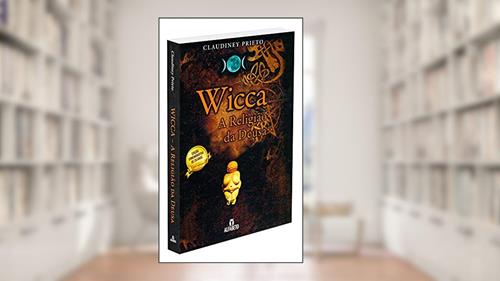 Capa de Wicca - Capa Dura: a Religião da Deusa, do autor Claudiney Prieto